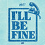 Moti - I'll Be Fine