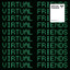 Virtual Friends - Extended Mix
