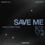 Save Me - Ajna & Samm Extended Remix