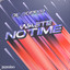 Waste No Time - Extended Mix