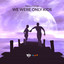 We Were Only Kids - Extended Mix