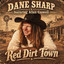 Dane Sharp (Feat. Allan Caswell) - Red Dirt Town
