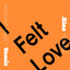 I felt love (Suzanne Kraft Remix) Blue Hawaii