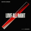 Love All Night - Extended Mix