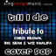 Till I Die (Tribute to Chris Brown, Big Sean & Wiz Khalifa)