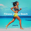 Fitness on the Beach Playlist cover