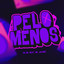 Pelo Menos (EletroFunk) cover