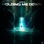 Holding Me Down - Extended Mix