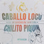 Caballo Loco X Chilito Piquin cover