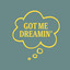 Got Me Dreamin' - Extended Mix
