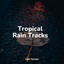 Tropical Rain Tracks cover