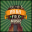 Celtic and Irish Folk Music cover