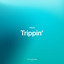 Trippin'