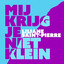 Liliane Saint-pierre - Mij Krijg Je Niet Klein