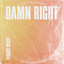 FLORENT BRACK - DAMN RIGHT - 2026 (B)