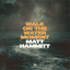 Matt Hammitt - Walk On The Water Moment