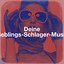 Deine Lieblings-Schlager-Musik cover