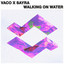 Walking On Water - Extended