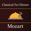 Classical for Dinner: Mozart cover