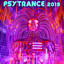 Psy Trance 2019 Best of Top 100 Acid House Techno Progressive Goa Hits - 3 Hr EDM Rave Continuous DJ Mix cover