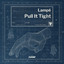 Pull It Tight - Extended Mix