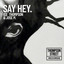 SAY HEY - Extended Mix