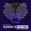 BLACKOUT JA X REALITY CHANT - Play Hard