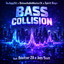 Bass Collision