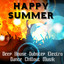 Happy Summer - Deep House Dubstep Electro Dance Chillout Musik för Perfekt Parti och Träningsövningar cover