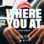 WHERE YOU AT cover