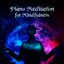 Piano Meditation for Mindfulness: Therapy for Autism and ADHD (Natural Hypnosis with Bird Calls) cover