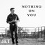Jet Jurgensmeyer - NOTHING ON YOU