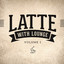 Latte with Lounge, Vol. 1 (The Café Lounge Sessions) cover