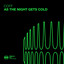 As The Night Get's Cold - Extended Mix