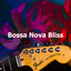 Bossa Nova Bliss cover