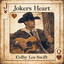 COLBY LEE SWIFT - JOKERS HEART