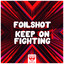 Keep On Fighting - Extended Mix