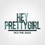 Hey Pretty Girl
