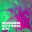 Remember 80's Rock Hits cover