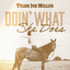 Tyler Joe Miller - Doin' What She Does {<DAI>}