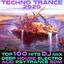 Techno Trance 2020 Top 100 Hits Deep House Electro Acid Psy Trance EDM DJ Mix cover