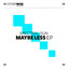 Maybe Less - Extended Mix