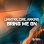 Bring Me On - Extended Mix