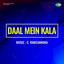 Daal Mein Kala (Original Motion Picture Soundtrack) cover