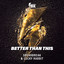 Better Than This - Extended Mix