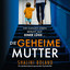 Kapitel 11 - Die geheime Mutter - Ein atemberaubend spannender Psychothriller cover