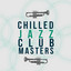 Chilled Jazz Club Masters cover