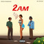 Kwesi Champagne; Kelvyn Boy; Mfg Thugga - 2AM II
