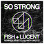 So Strong - Ali McK & Jhuttz Remix