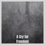 A Cry for Freedom cover